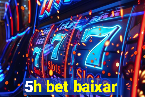 5h bet baixar